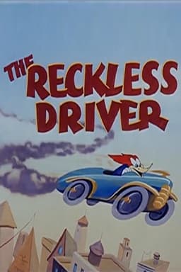 The Reckless Driver