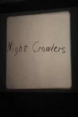 Night Crawlers