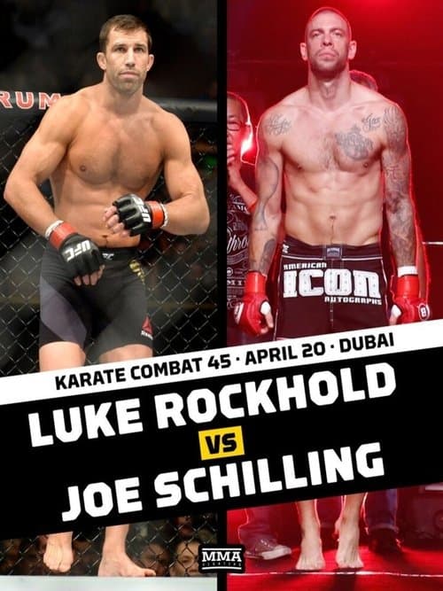 Karate Combat 45: Rockhold vs. Schilling