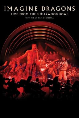 Imagine Dragons - Live From The Hollywood Bowl (with the LA Film Orchestra)
