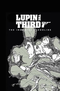 LUPIN THE IIIRD THE MOVIE The Immortal Bloodline