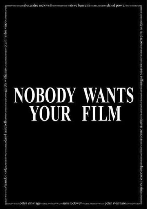 Nobody Wants Your Film