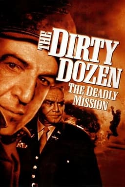 The Dirty Dozen: The Deadly Mission