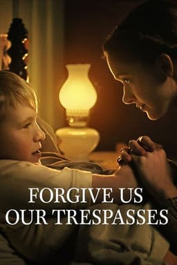 Forgive Us Our Trespasses