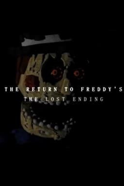 THE RETURN TO FREDDY'S: THE LOST ENDING