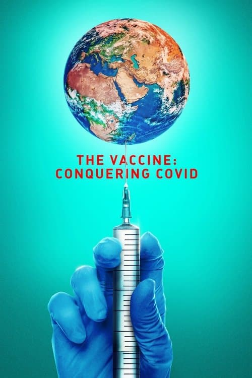 The Vaccine: Conquering COVID