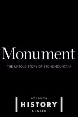 Monument: The Untold Story of Stone Mountain