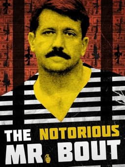 The Notorious Mr. Bout