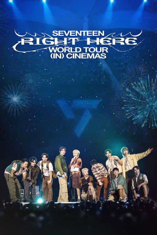 SEVENTEEN [RIGHT HERE] WORLD TOUR IN CINEMAS