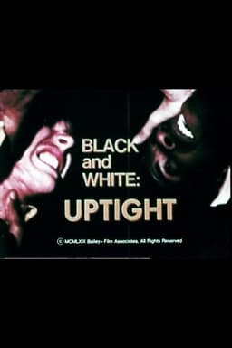 Black and White: Uptight